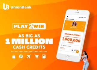 P1 Million cash credits and other exciting prizes up for grabs with UnionBank’s Play2Win Raffle Promo